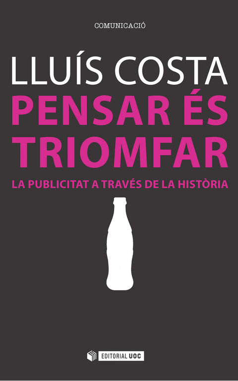  Pensar és triomfar. La publicitat a través de la história 