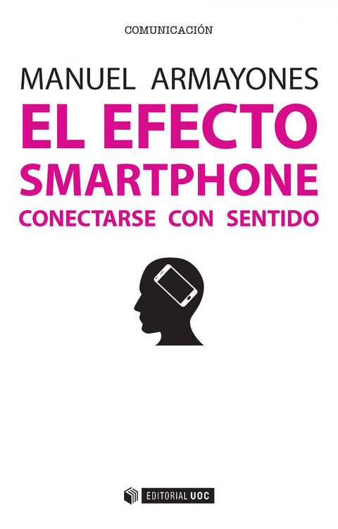  El efecto smartphone. Conectarse con sentido 