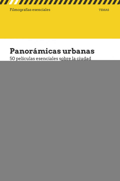  Panorámicas urbanas. 50 películas esenciales sobre la ciudad 