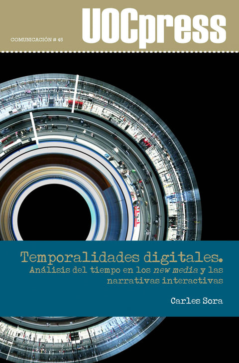  Temporalidades digitales. Análisis del tiempo en los new media y las narrativas interactivas 