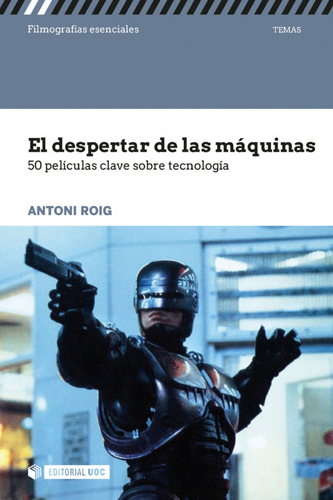  El despertar de las máquinas. 50 películas clave sobre tecnología 