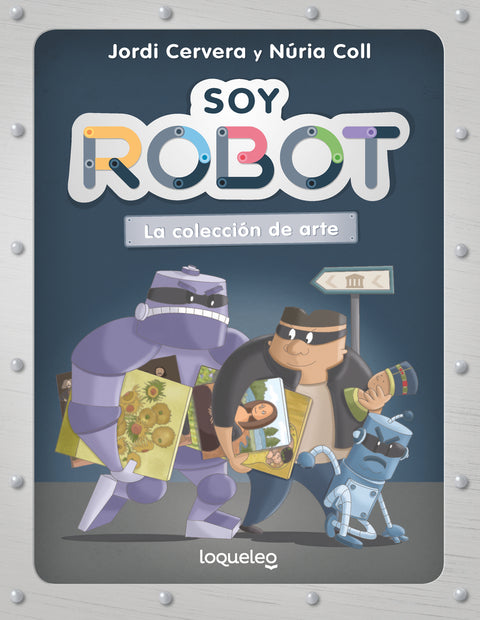  Soy robot 2. La colección de arte 