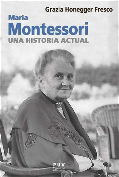  Maria Montessori, una historia actual 