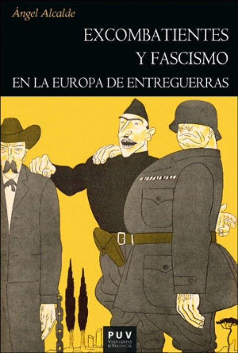  Excombatientes y fascismo en la Europa de entreguerras 