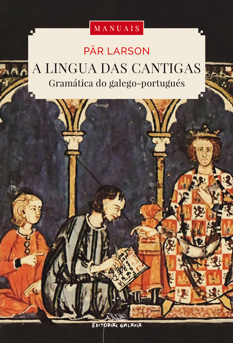  A LINGUA DAS CANTIGAS 