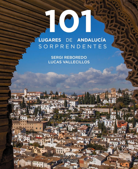  101 Lugares de Andalucía sorprendentes 