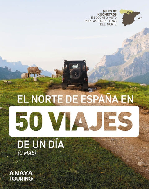  El norte de España en 50 viajes de un día 