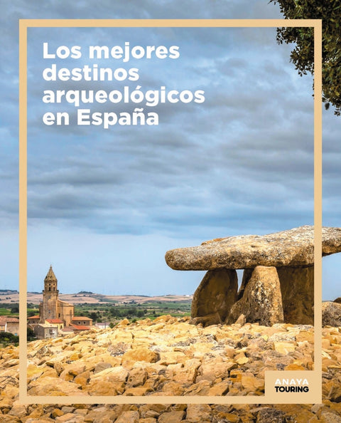  Los mejores destinos arqueológicos en España 