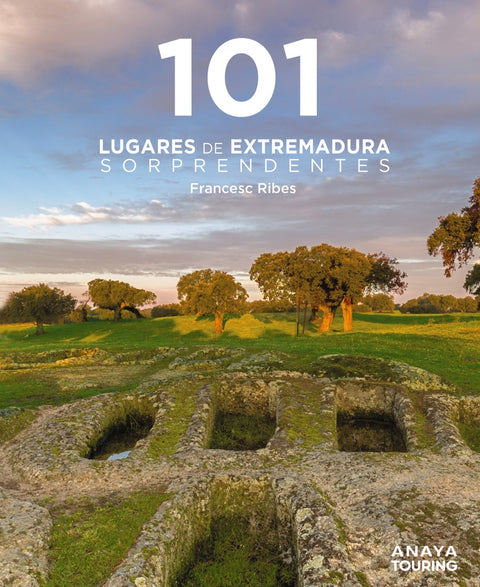  101 Lugares de Extremadura sorprendentes 
