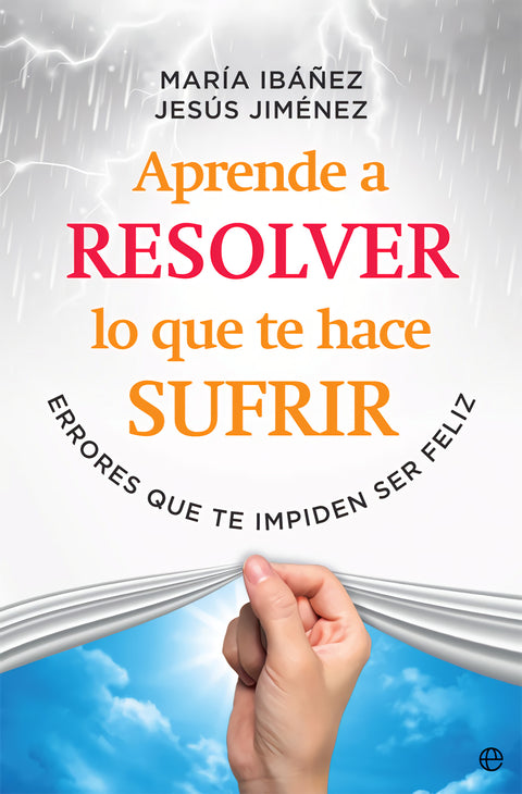  Aprende a resolver lo que te hace sufrir 