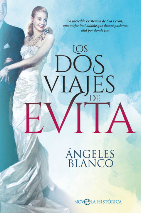  LOS DOS VIAJES DE EVITA 