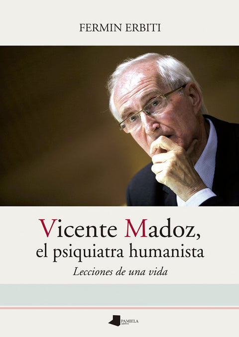  Vicente Madoz, el psiquiatra humanista 