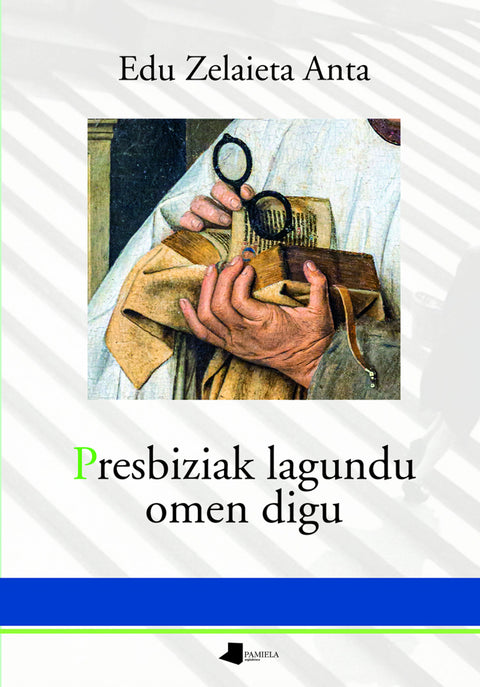  Presbiziak lagundu omen digu 