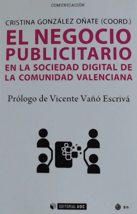  EL NEGOCIO PUBLICITARIO EN LA SOCIEDAD DIGITAL DE LA COMUNIDAD VALENCIANA 