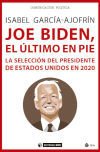  Joe Biden, el último en pie 