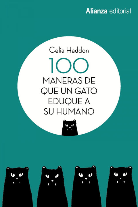  100 MANERAS DE QUE UN GATO EDUQUE A SU HUMANO 