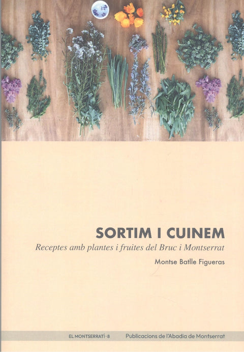 SORTIM I CUINEM PLANTES I FRUITES DEL BRUC I MONTSERRAT 