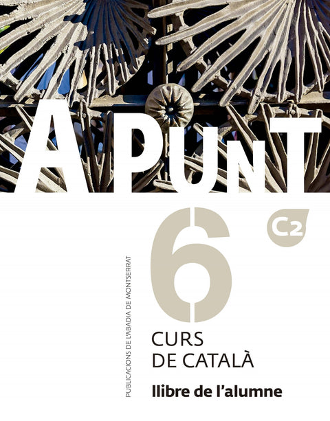  A punt. Curs de català. Llibre de l'alumne, 6 