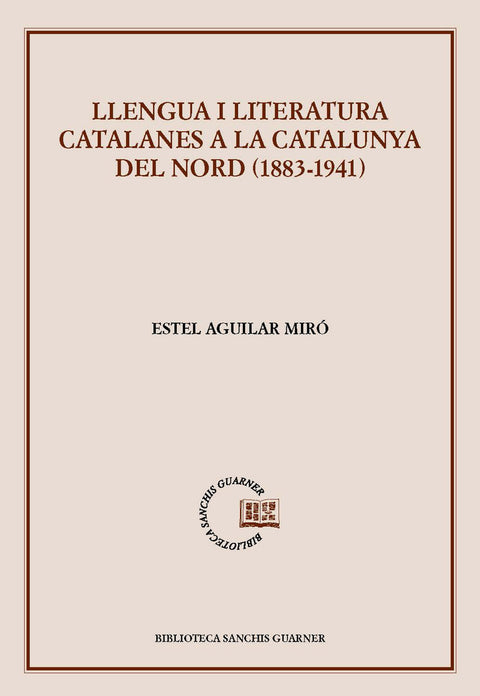  Llengua i literatura catalanes a la Catalunya del Nord (1883-1941) 