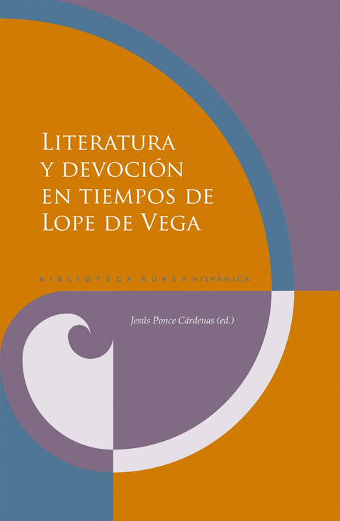  LITERATURA Y DEVOCIÓN EN TIEMPOS DE LOPE DE VEGA 