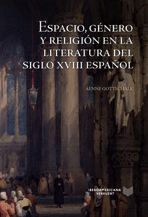  Espacio, género y religión en la literatura del siglo XVIII español 
