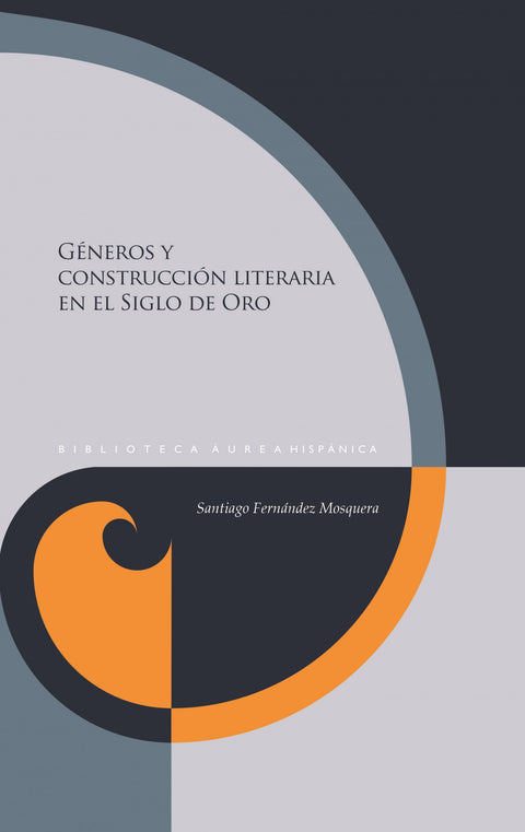  Generos y construcción literaria en el siglo de oro 
