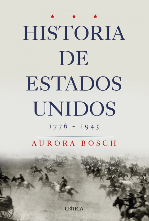  HISTORIA DE ESTADOS UNIDOS 1776-1945 