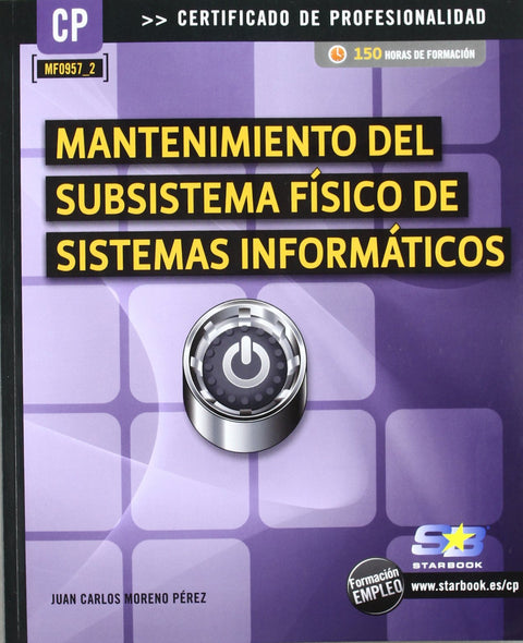  Manten.Subsistema Fisico De Sist.Informaticos (Mf0957_2) 
