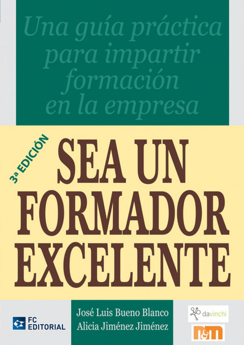  Sea Un Formador Excelente. Manual Formador Interno Empresa 
