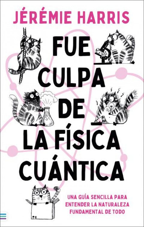  Fue culpa de la física cuántica 