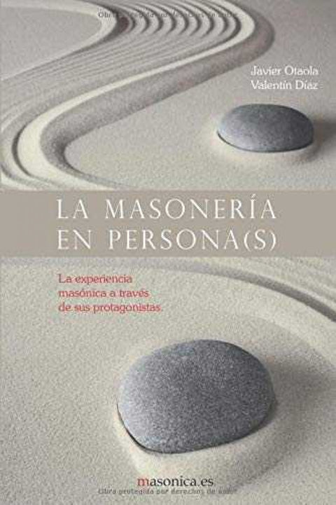  La masonería en persona(s). La experiencia masónica a través de sus protagonistas 