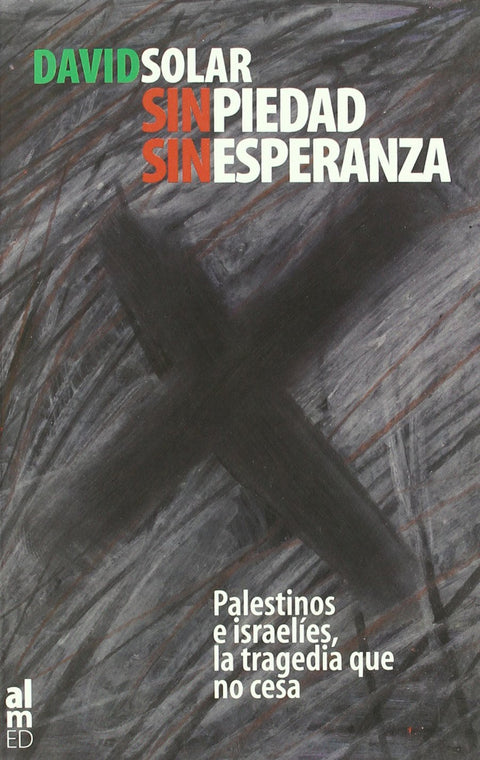  SIN PIEDAD, SIN ESPERANZA 