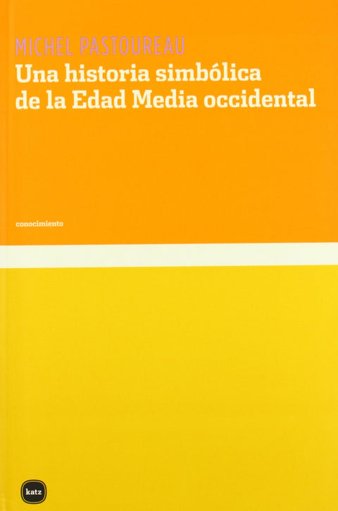  UNA HISTORIA SIMBOLICA DE LA EDAD MEDIA OCCIDENTAL 