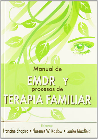  MANUAL DE EMDR Y PROCESOS DE TERAPIA FAMILIAR 