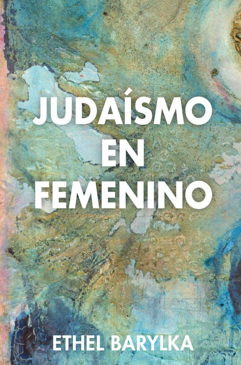  JUDAÍSMO EN FEMENINO 