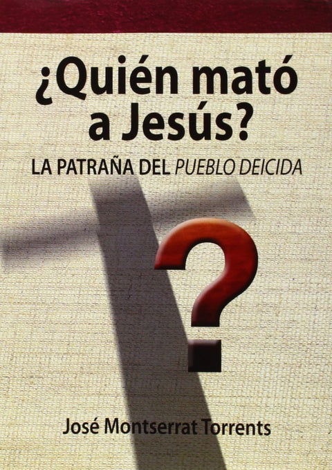  ¿Quién mató a Jesús? 