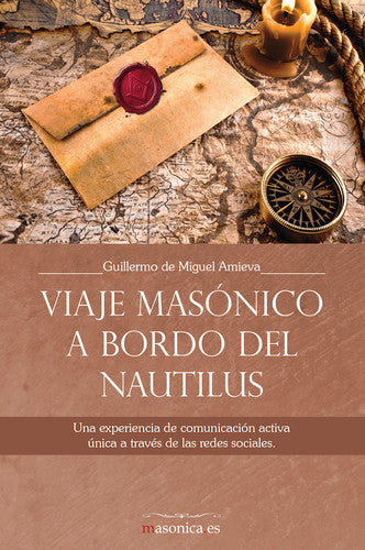  Viaje masónico a bordo del Nautilus. Una experiencia de comunicación activa única a través de las re 