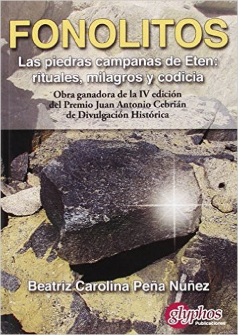  Fonolitos. Las piedras campanas de Etén 