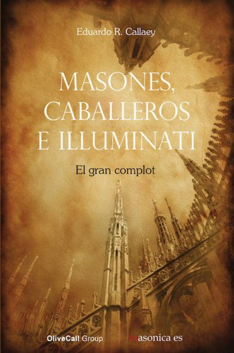  Masones, caballeros e Illuminati. El gran complot 