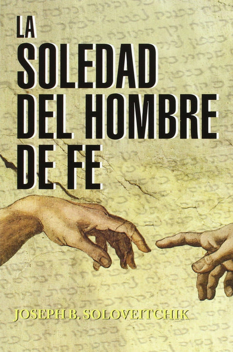  La soledad del hombre de Fe 