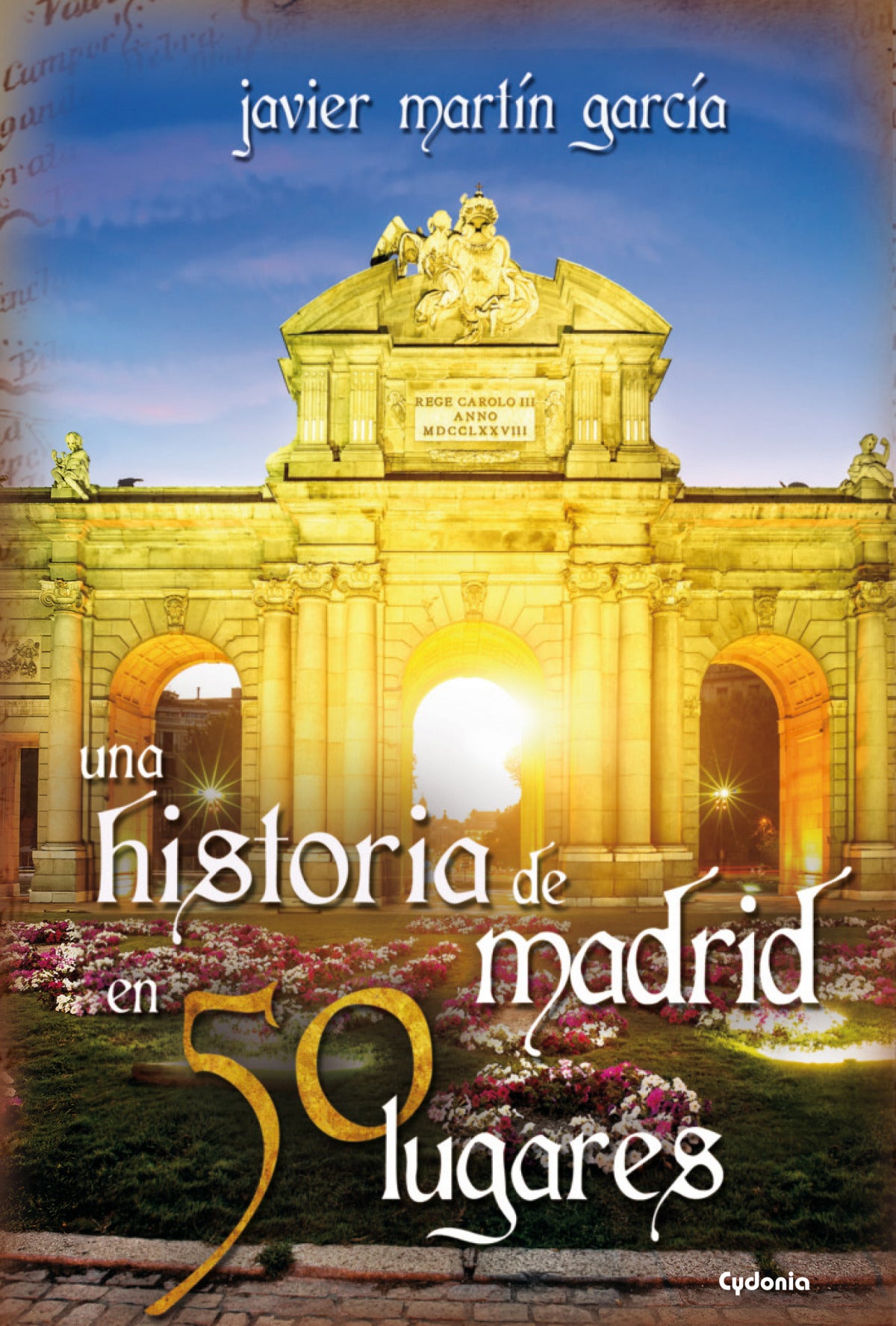  Una historia de Madrid en 50 lugares 