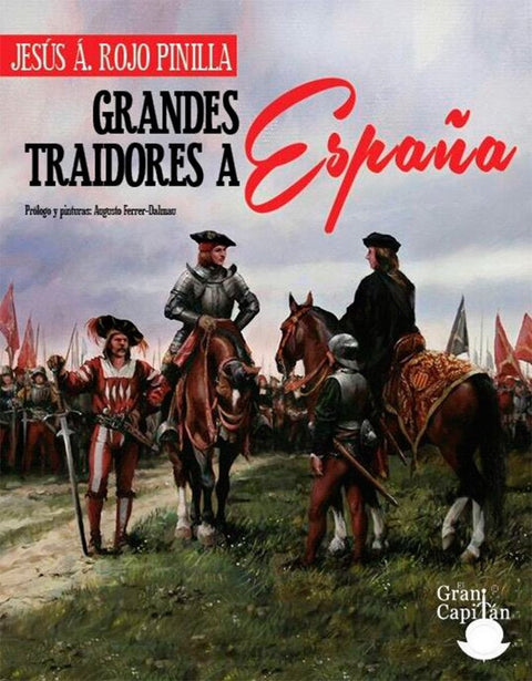  GRANDES TRAIDORES A ESPAÑA 