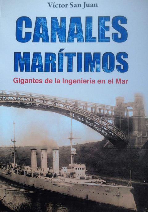  Canales maritimos. Gigantes de la ingeniería en el mar. 