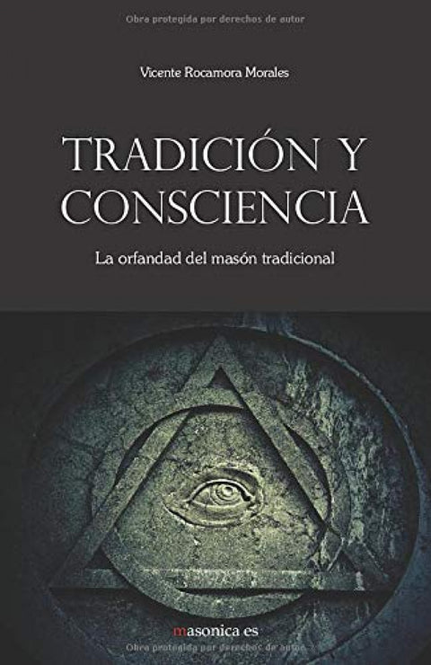  Tradición y consciencia. La orfandad del masón tradicional 
