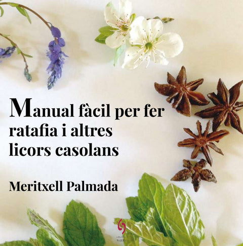  MANUAL FÀCIL PER FER RATAFIA I ALTRES LIBROS CASOLANS 