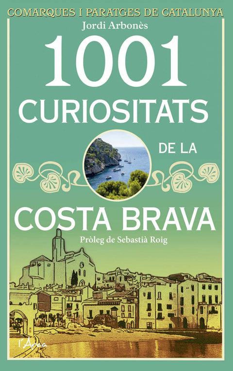  1001 CURIOSITATS DE LA COSTA BRAVA 