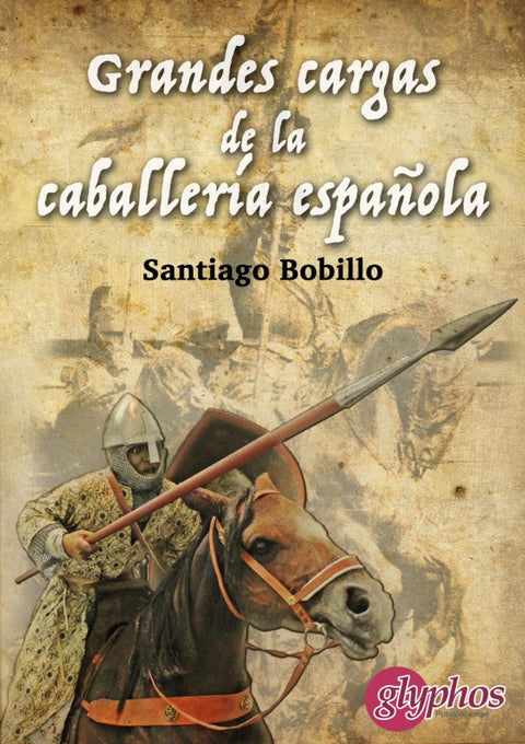  Grandes cargas de la caballeria española 
