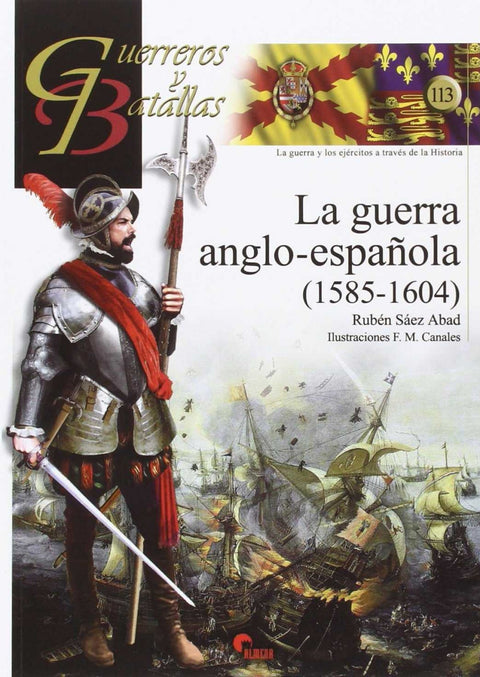  LA GUERRA ANGLO-ESPAÑOLA 1585-1604 