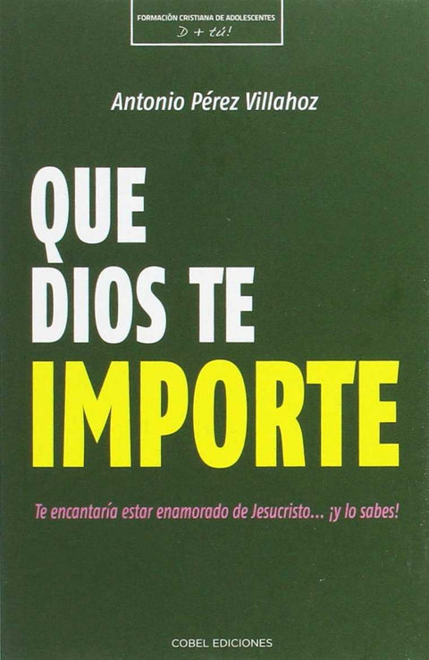 QUE DIOS TE IMPORTE 