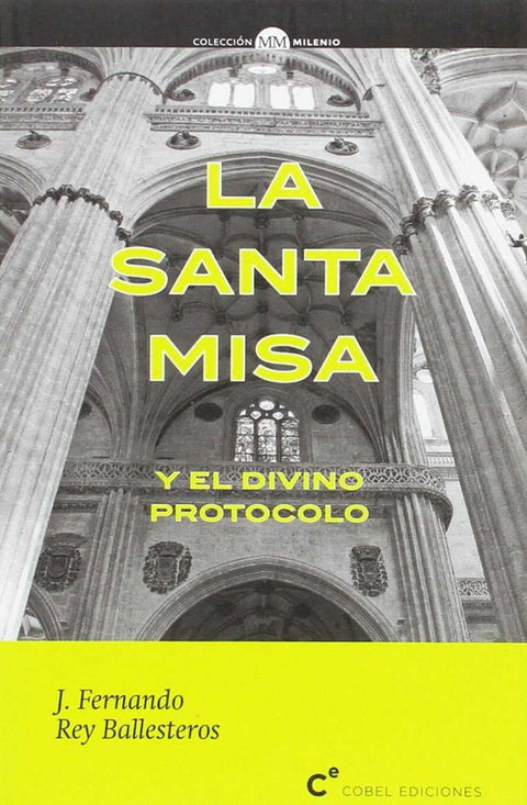  LA SANTA MISA Y EL DIVINO PROTOCOLO 